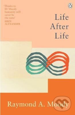 Levně Life After Life - Raymond Moody - kniha z kategorie Humanitné a spoločenské vedy