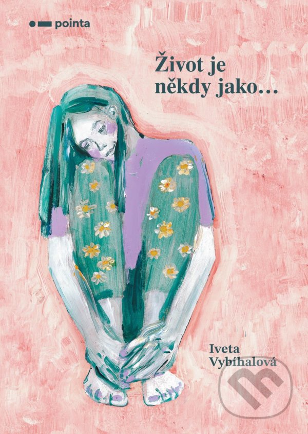 Levně Život je někdy jako… - Iveta Vybíhalová - kniha z kategorie Beletria