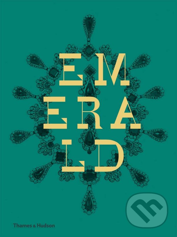 Levně Emerald (Twenty-one Centuries of Jewelled Opulence and Power) - kniha z kategorie Móda