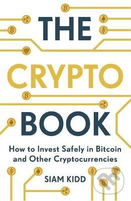 Levně The Crypto Book (How to Invest Safely in Bitcoin and Other Cryptocurrencies) - kniha z kategorie Odborné a náučné
