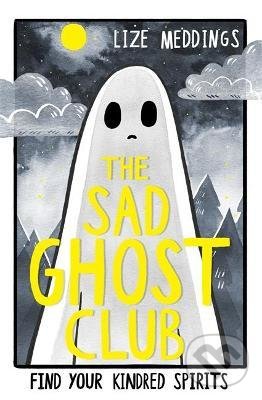 The Sad Ghost Club 1 - Lize Meddings, Hachette Illustrated, 2021