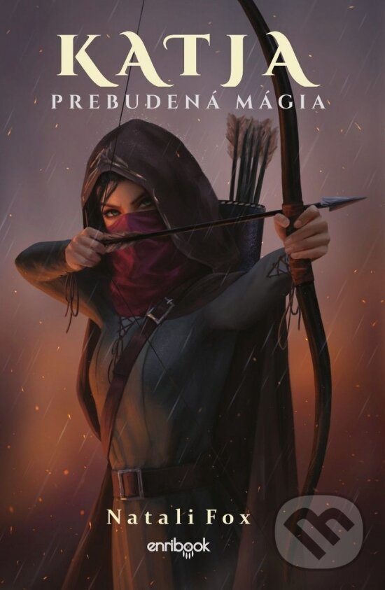 Levně Katja - Prebudená mágia - Natali Fox - kniha z kategorie Fantasy