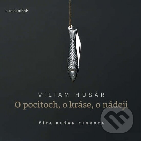 Kniha O pocitoch, o kráse, o nádeji (audiokniha)