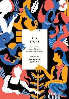 Levně The Story (100 Great Short Stories Written by Women) - kniha z kategorie Beletria