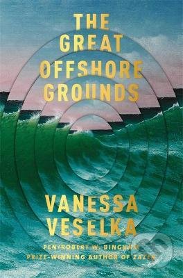 Levně The Great Offshore Grounds - Vanessa Veselka - kniha z kategorie Beletria