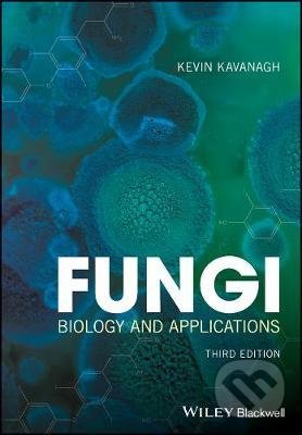Fungi : Biology and Applications - Kevin Kavanagh, John Wiley & Sons, 2017