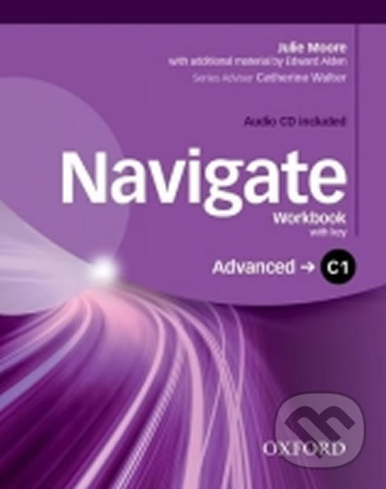 Kniha: Navigate Advanced C1: Workbook with Key and Audio CD (Julie Moore)