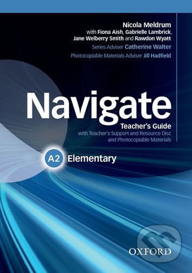 Kniha: Navigate Elementary A2: Teacher´s Guide with Teacher´s Support and Resource Disc (Nicola Meldrum)