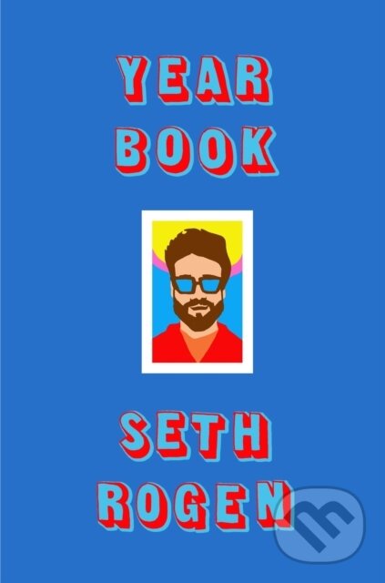 E-kniha: Yearbook (Seth Rogen). Little, Brown Book Group, 2021