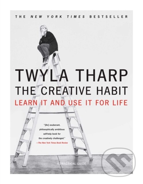 E-kniha: The Creative Habit (Twyla Tharp). Simon & Schuster, 2009