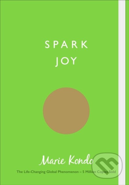 Spark Joy - Marie Kondo, Ebury Publishing, 2016