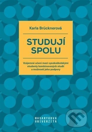 Levně Studují spolu (Vzájemné učení mezi vysokoškolskými studenty kombinovaných studií a možnosti jeho podpory) - kniha z kategorie Pedagogika