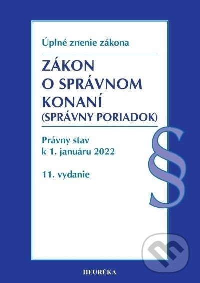Levně Zákon o správnom konaní. Úzz, 11. vyd., 2022 (Úplné znenie zákona. Právny stav k 1. januáru 2022) - kniha z kategorie Odborné a náučné