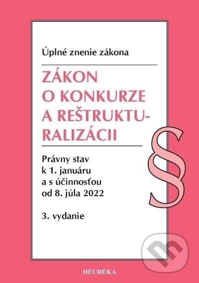 Kniha: Zákon o konkurze a reštrukturalizácii. Úzz, 3. vyd., 1/2022 (Heuréka)
