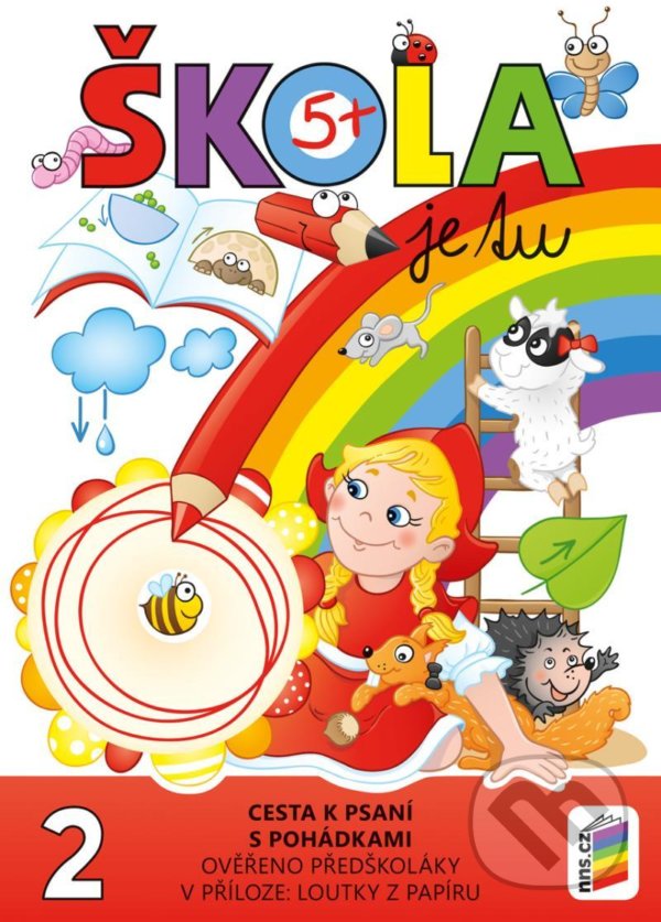 Levně Škola je tu – Cesta k psaní s pohádkami (barevná pracovní učebnice pro předškoláky s přílohou loutky z papíru) - kniha z kategorie Materská škola a…