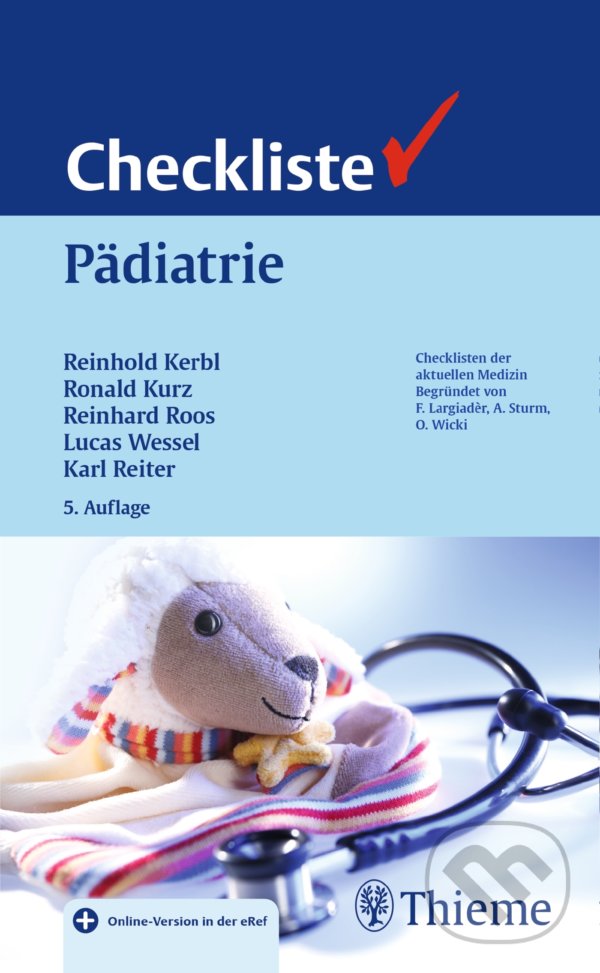 Levně Checkliste Pädiatrie - Reinhold Kerbl, Lucas M. Wessel, Ronald Kurz, Reinhard Roos, Karl Reiter - kniha z kategorie Medicína
