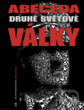 Levně Abeceda druhé světové války - John Keegan - kniha z kategorie 20. storočia