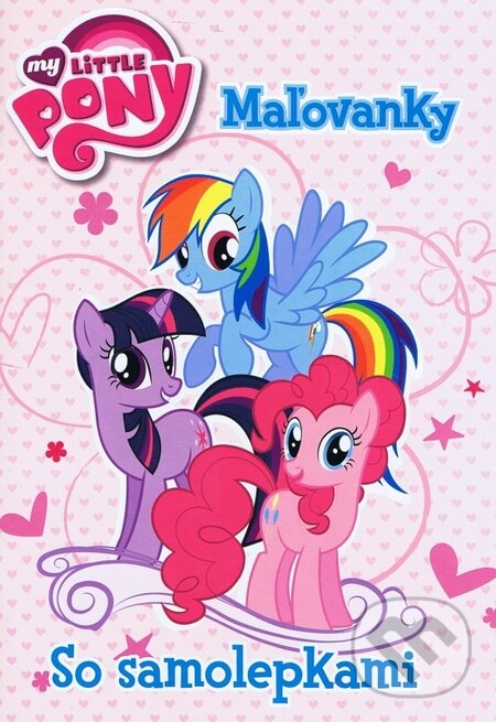 Kniha: My Little Pony: Maľovanky so samolepkami (Egmont SK). Egmont SK, 2012