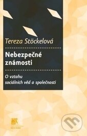 Nebezpečné známosti. O vztahu sociálních věd a společnosti koupíte na Martinus.cz
