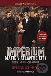 Kniha: Impérium: Mafie v Atlantic City (Nelson Johnson). Jota, 2012
