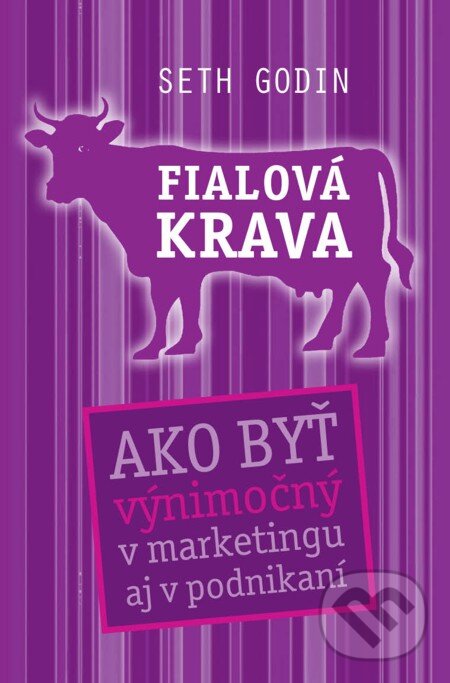 E-kniha: Fialová krava (Seth Godin). Eastone Books, 2011
