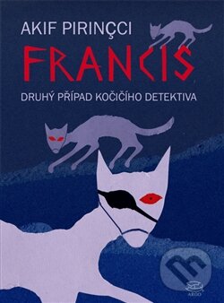Levně Francis - Akif Pirincci - kniha z kategorie Detektívky