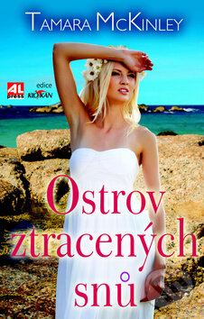 Kniha: Ostrov ztracených snů (Tamara McKinley). Alpress, 2012
