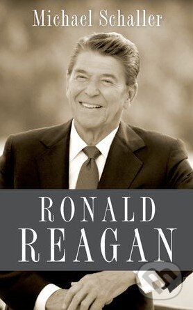 Levně Ronald Reagan - Michael Schaller - kniha z kategorie Životopisy