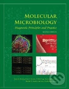 Kniha: Molecular Microbiology (Elizabeth Versalovic, James White a kolektív). American Society for Microbiology, 2011