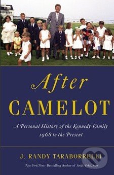 After Camelot - J. Randy Taraborrelli, Grand Central Publishing, 2012