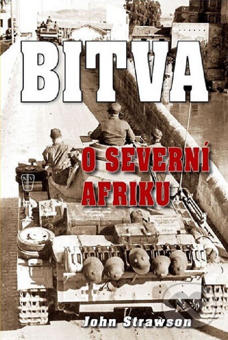 Levně Bitva o severní Afriku - John Strawson - kniha z kategorie História