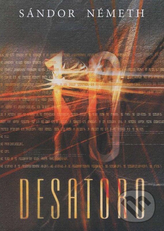 Kniha: Desatoro (Sándor Németh). COM SK, 2009