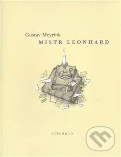 Mistr Leonhard - Gustav Meyrink, Vyšehrad, 2012
