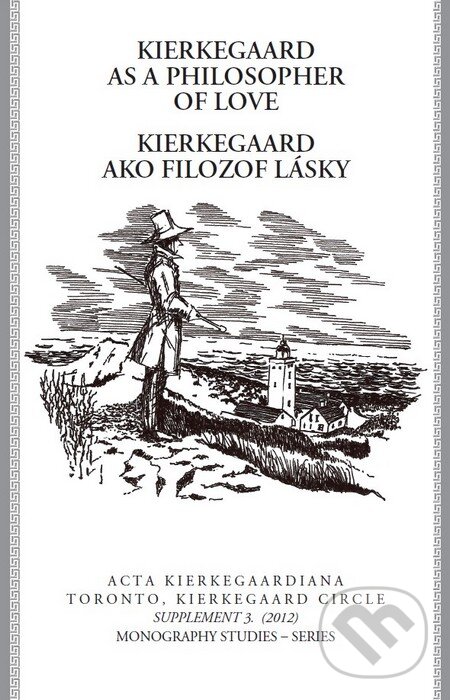 Levně Kierkegaard as a philosopfer of love / Kierkegaard ako filozof lásky - kniha z kategorie Filozofia