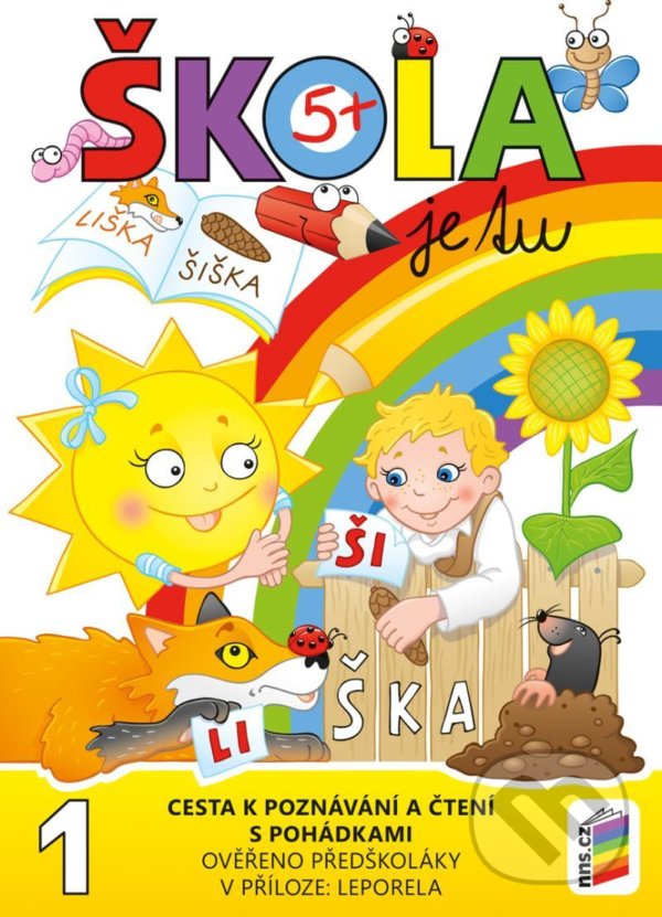 Levně Škola je tu – Cesta k poznávání a čtení s pohádkami - kniha z kategorie Materská škola a predškoláci