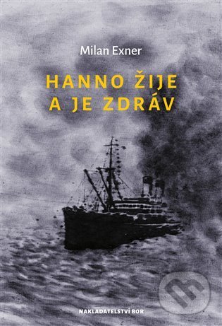 Levně Hanno ještě žije - Milan Exner, Natália Zavaďáková (ilustrácie) - kniha z kategorie Spoločenská beletria