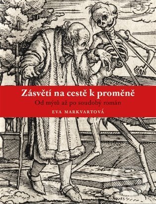 Levně Zásvětí na cestě k proměně (Od mýtu až po soudobý román) - kniha z kategorie Ezoterika