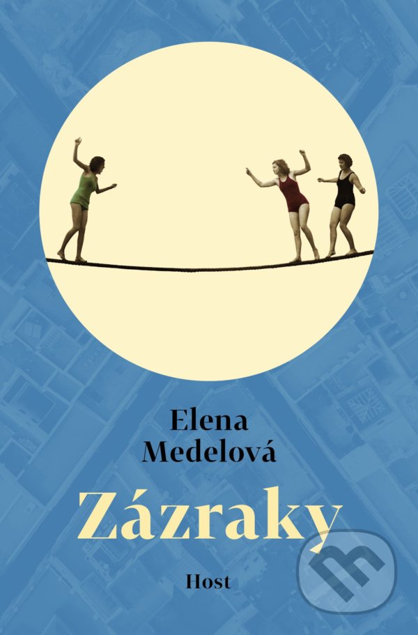 Levně Zázraky - Elena Medel - kniha z kategorie Spoločenská beletria