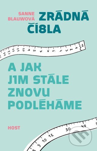 Levně Zrádná čísla (A jak jim stále znovu podléháme) - Sanne Blauw - kniha z kategorie Matematika