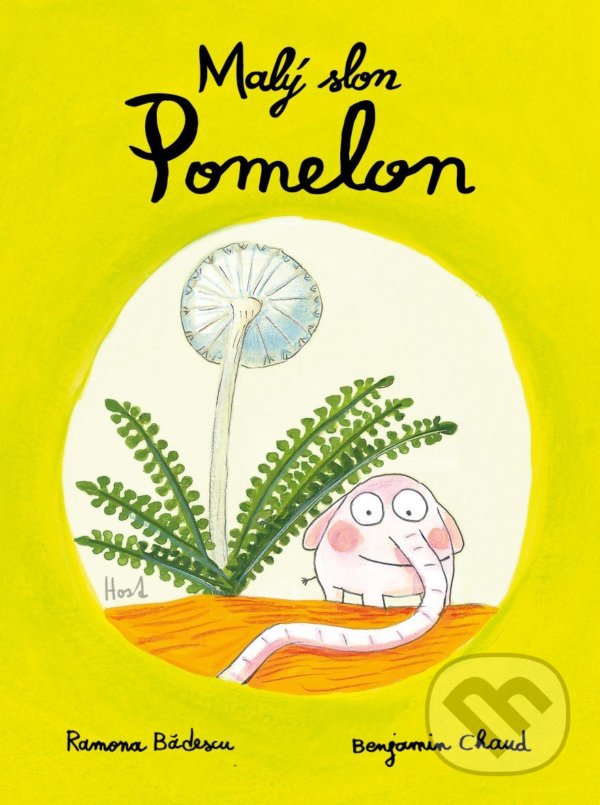 Levně Malý slon Pomelon - Ramona Badescu, Benjamin Chaud (ilustrátor) - kniha z kategorie Rozprávky