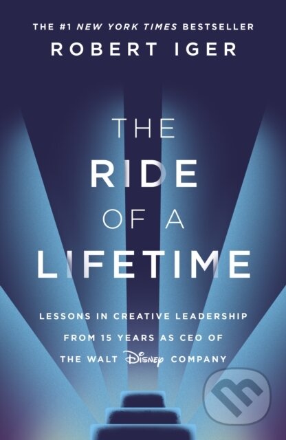 E-kniha: The Ride of a Lifetime (Robert Iger). Transworld, 2019