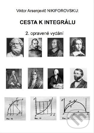 Levně Cesta k integrálu - Viktor A. Nikiforovskij - kniha z kategorie Matematika