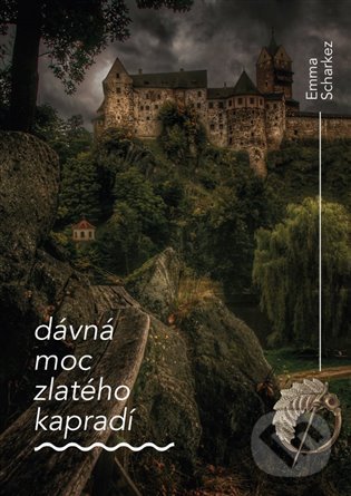 Levně Dávná moc zlatého kapradí - Emma Scharkez - kniha z kategorie Spoločenská beletria