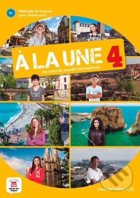 Levně Á la une 4: Livre de l'eleve - Katia Brandel - kniha z kategorie Jazykové učebnice a slovníky