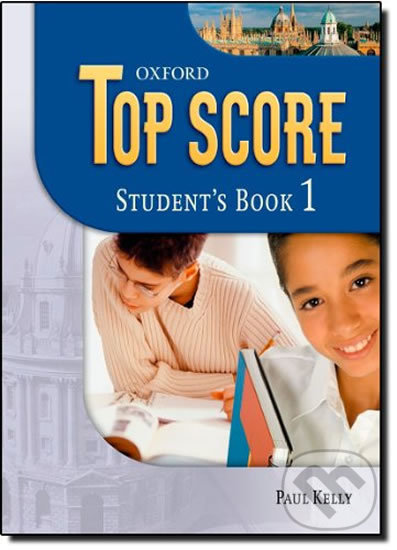 Levně Top Score 1: Student´s Book - Paul Kelly - kniha z kategorie Jazykové učebnice a slovníky