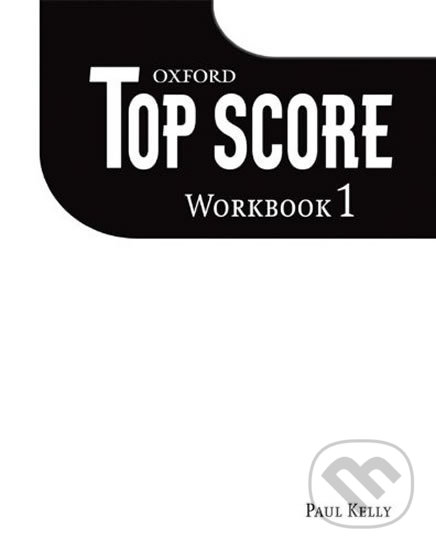 Levně Top Score 1: Workbook - Paul Kelly - kniha z kategorie Jazykové učebnice a slovníky
