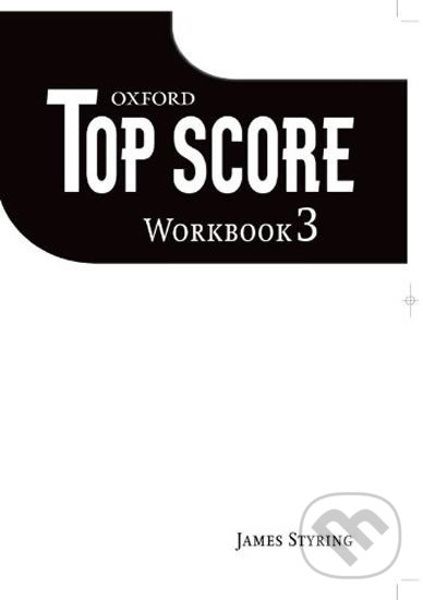 Levně Top Score 3: Workbook - James Styring - kniha z kategorie Jazykové učebnice a slovníky