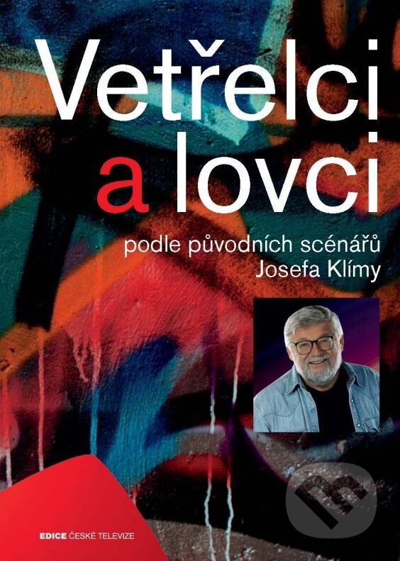 Kniha: Vetřelci a lovci (Josef Klíma). Edice ČT, 2012