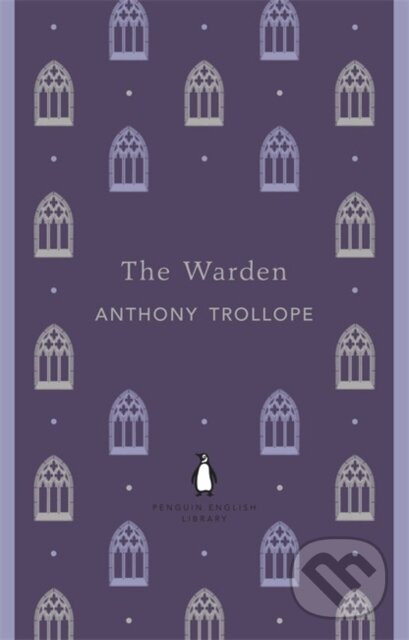 Warden - Anthony Trollope, Penguin Books, 2012