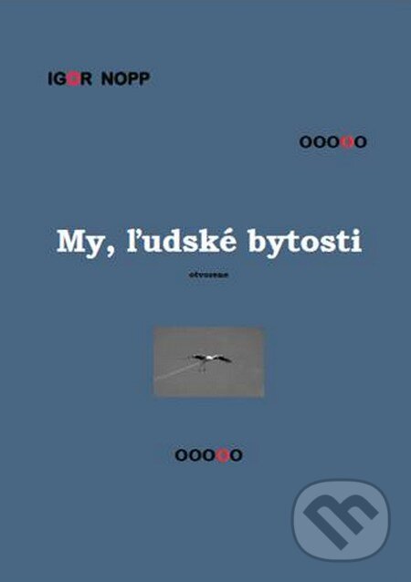 Levně My, ľudské bytosti - Igor Nopp - kniha z kategorie Filozofia